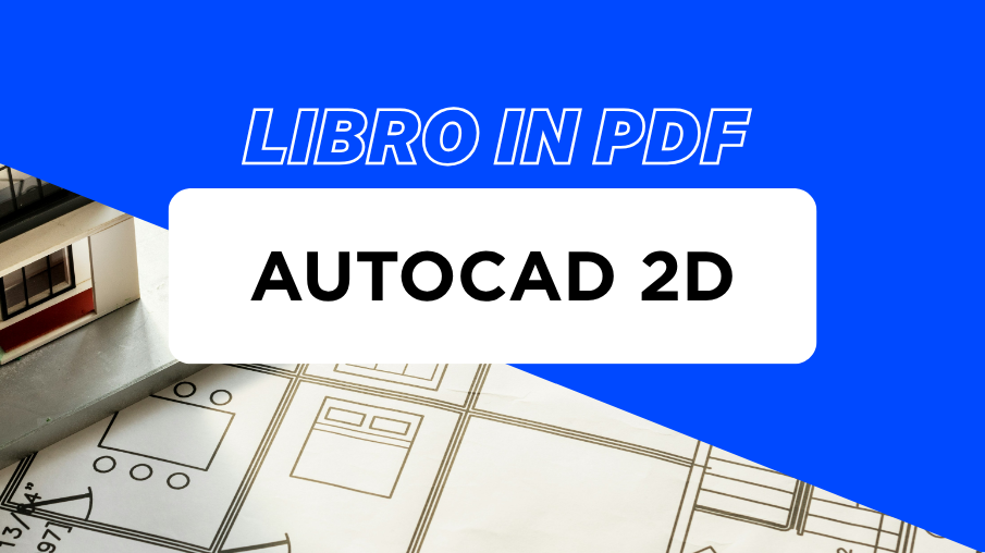 Anteprima di LIBRO IN PDF - AutoCAD per Tutti