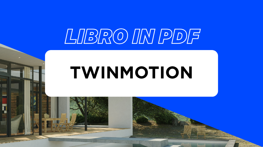 Anteprima di LIBRO IN PDF - Twinmotion per Tutti