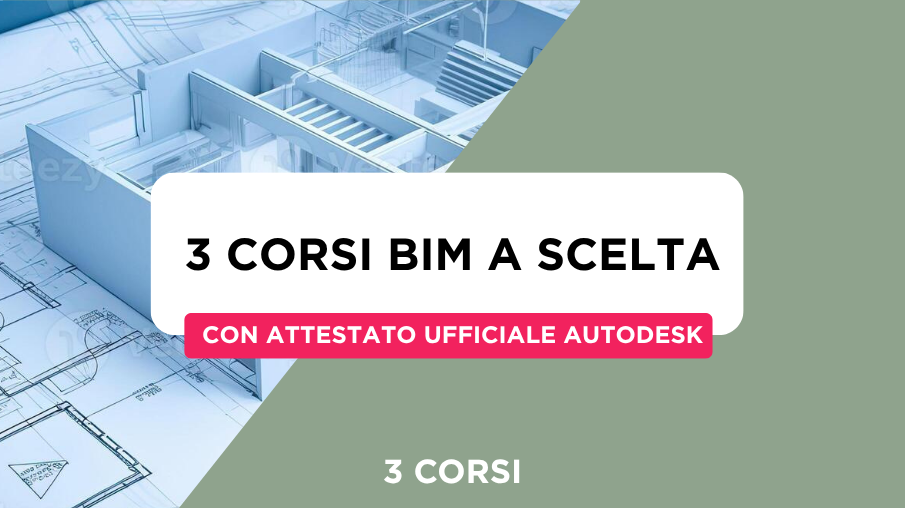 Anteprima di 3 Corsi BIM a Scelta + Attestato Ufficiale Autodesk