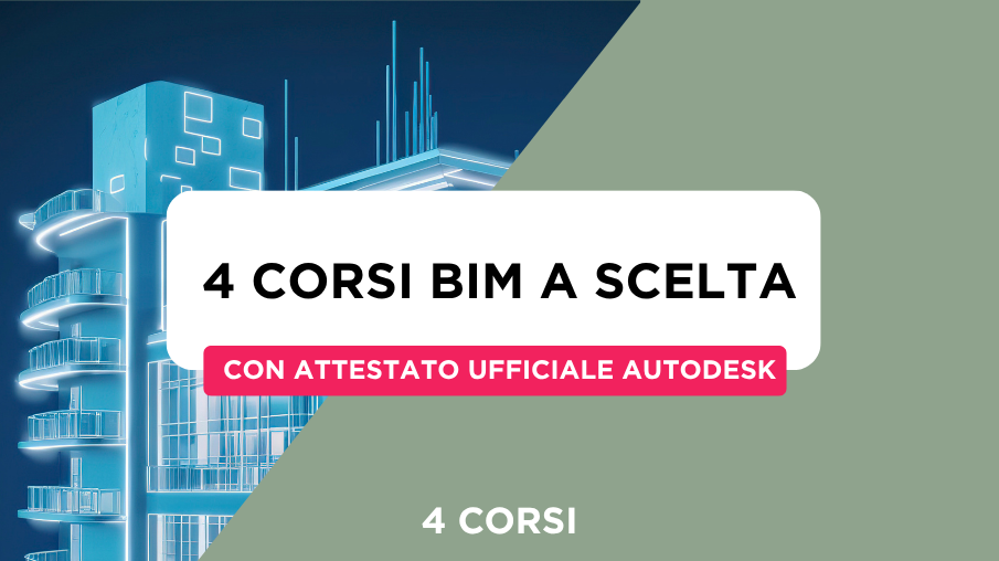 Anteprima di 4 Corsi BIM a Scelta + Attestato Ufficiale Autodesk