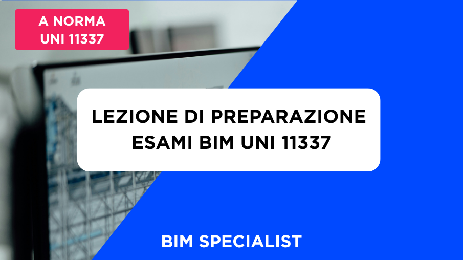 Anteprima di Preparazione Esame BIM Specialist - Normativa UNI 11337