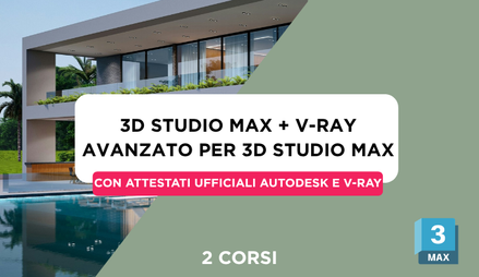 Anteprima di Corso 3D Studio Max + Settaggi Avanzati di V-Ray + Attestato Ufficiale Chaos Groups