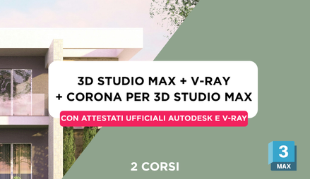 Anteprima di Corso 3D Studio Max + V-Ray + Corona Renderer + Attestato Ufficiale Autodesk