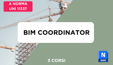 Anteprima di Corso BIM Coordinator 45 Ore + Simulazione Esame a norma UNI 11337