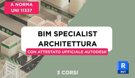Anteprima di Corso BIM Specialist Architettura + Simulazione Esame + Attestato Ufficiale Autodesk