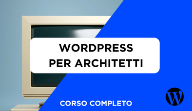 Anteprima di Corso Wordpress per Professionisti - Creazione Pagine Web Personali