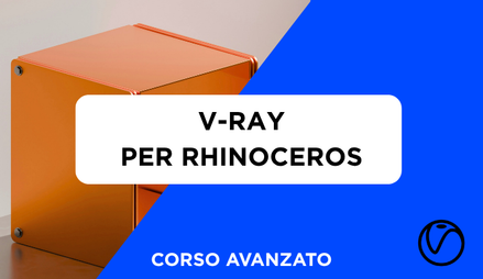 Anteprima di Corso V-Ray per Rhinoceros Avanzato