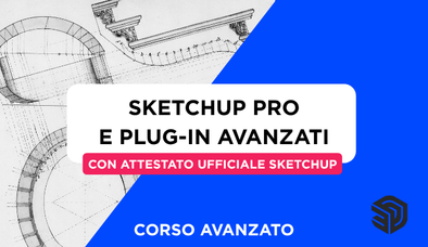 Anteprima di Corso SketchUp Avanzato e PlugIn