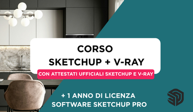 Anteprima di Corso SketchUp PRO + V-Ray + 1 Anno di Licenza Software SketchUp