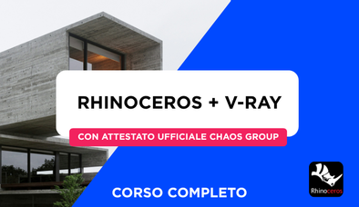 Anteprima di Corso Rhinoceros + V-Ray + Attestato Ufficiale Chaos Group