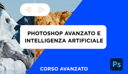 Anteprima di Corso Photoshop Avanzato e Intelligenza Artificiale