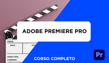 Anteprima di Corso Adobe Premiere Pro - Video Editing