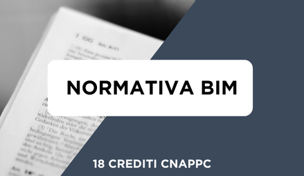 Anteprima di Corso Normativa BIM Completo + Simulazione Esami BIM UNI 11337 + 18 Crediti Formativi per il CNAPPC