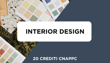 Anteprima di Corso Completo di Interior Design + 20 Crediti Formativi per il CNAPPC