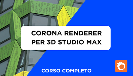 Anteprima di Corso Corona Renderer 12 per 3D Studio Max