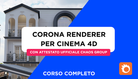 Anteprima di Corso Corona Renderer per Cinema 4D + Attestato Ufficiale Chaos Group