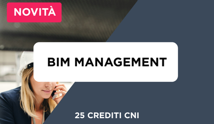 Anteprima di Corso BIM Management Completo a Norma UNI 11337 + 25 Crediti Formativi per il CNI