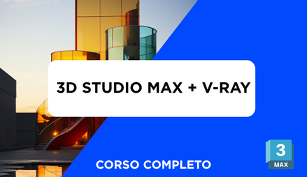 Anteprima di Corso 3D Studio Max + V-Ray