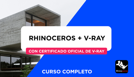 Vista previa de Curso de Rhinoceros + V-Ray - Modelado 3D + Certificado Oficial V-Ray