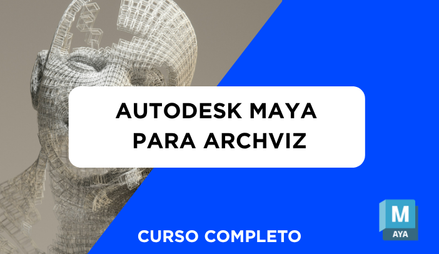 Vista previa de Curso de Autodesk Maya + Unreal Engine - ArchViz