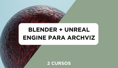 Vista previa de Curso de Blender + Unreal Engine - ArchViz