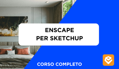 Anteprima di Corso Enscape per SketchUp Completo (14 ore)